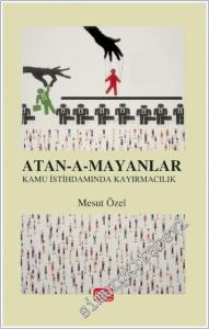 Atanamayanlar Türkiye'de Kamu İstihdamında Kayırmacılık -        2024