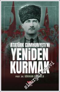 Atatürk Cumhuriyeti'ni Yeniden Kurmak -        2022