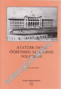 Atatürk Devri Öğretmen Yetiştirme Politikası -        2007