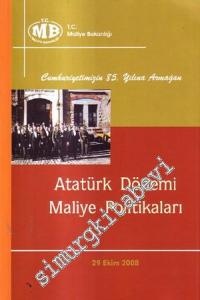 Atatürk Dönemi Maliye Politikaları / Cumhuniyetimizin 85. Yılına Armağan  -