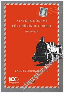 Atatürk Dönemi Türk Şiirinde Gurbet (1923-1938) -        2023
