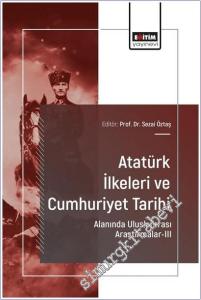 Atatürk İlkeleri ve Cumhuriyet Tarihi Alanında Uluslararası Araştırmalar - 3 -        2025