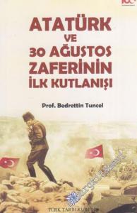 Atatürk ve 30 Ağustos Zaferinin İlk Kutlanışı -        2020