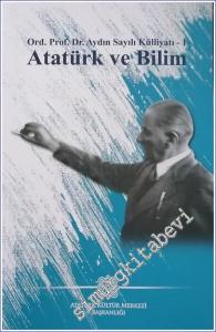 Atatürk Ve Bilim - Aydın Sayılı Külliyatı Cilt 1 -        2021