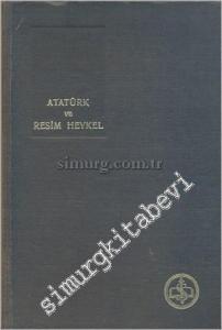 Atatürk ve Resim - Heykel -