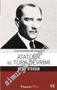 Atatürk ve Türk Devrimi - Ülkeye Adanmış Bir Yaşam 2 -