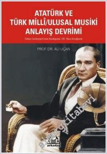 Atatürk ve Türk Milli / Ulusal Musiki Anlayış Devrimi -        2025