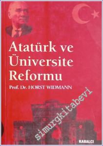 Atatürk ve Üniversite Reformu (Almanca Konuşulan Ülkelerden 1933 Yılından Sonra Türkiye'ye Gelen Öğretim Üyeleri) Yaşamöyküleri - Çalışmaları - Etkileri -        2000