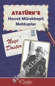 Atatürk'e Hasret : Mürekkepli Mektuplar -