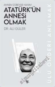 Atatürk'ün Annesi Olmak: Annem Zübeyde Hanım -        2024