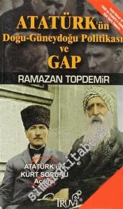 Atatürk'ün Doğu - Güneydoğu Politikası ve GAP -