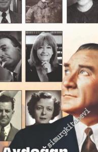 Atatürk'ün İzindekiler : Cumhuriyet'in Unutulan Kahramanları -        2023