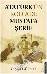 Atatürk'ün Kod Adı: Mustafa Şerif  -        2023