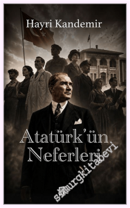 Atatürk'ün Neferleri -