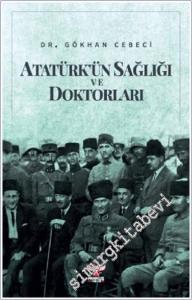 Atatürk'ün Sağlığı ve Doktorları -        2022