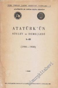 Atatürk'ün Söylev ve Demeçleri 1 - 3 (1906 - 1938) -