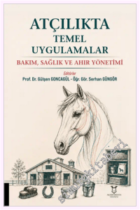 Atçılıkta Temel Uygulamalar - Bakım, Sağlık ve Ahır Yönetimi -