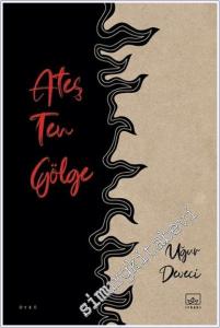 Ateş Ten Gölge -        2024