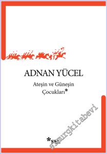Ateşin ve Güneşin Çocukları -