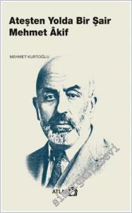 Ateşten Yolda Bir Şair Mehmet Âkif -        2025