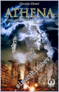Athena Ölümlü Bir Bedenin Ruhundaki Tanrıça -        2022