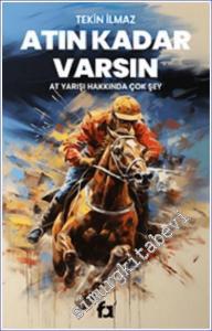 Atın Kadar Varsın : At Yarışı Hakkında Çok Şey -        2024