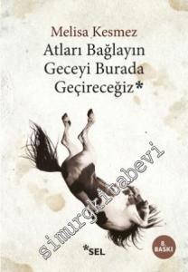 Atları Bağlayın Geceyi Burada Geçireceğiz -