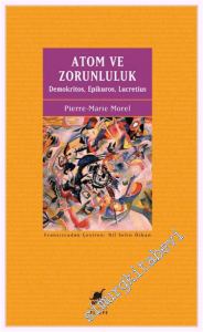 Atom ve Zorunluluk: Demokritos Epikuros Lucretius -         2026