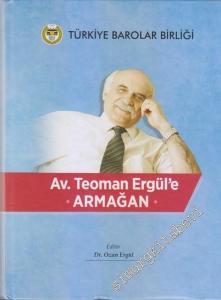 Av. Teoman Ergül Armağan CİLTLİ -        2017