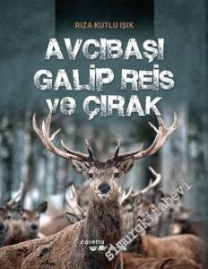 Avcıbaşı Galip Reis ve Çırak CİLTLİ -        2016