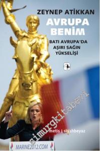 Avrupa Benim: Batı Avrupa'da Aşırı Sağın Yükselişi -        2017