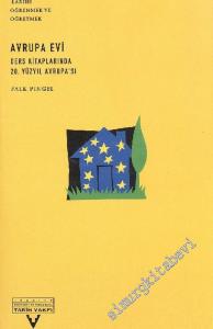 Avrupa Evi: Ders Kitaplarında 20. Yüzyıl Avrupa' sı -        2003