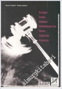 Avrupa İnsan Hakları Mahkemesine Dava Götürme Kılavuzu -        2003