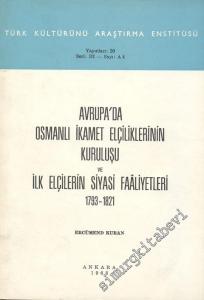 Avrupa'da Osmanlı İkamet Elçiliklerinin Kuruluşu ve İlk Elçilerin Siyasi Faaliyetleri (1793 - 1821) -        1968