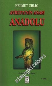 Avrupa'nın Anası: Anadolu -        2001
