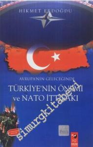 Avrupa'nın Geleceğinde Türkiye'nin Önemi ve NATO İttifakı -