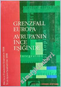 Avrupa'nın İnce Eşiğinde: Türk - Alman Sempozyumu 1998 -        1999