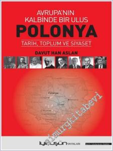 Avrupa'nın Kalbinde Bir Ulus Polonya - Tarih, Toplum ve Siyaset -        2025