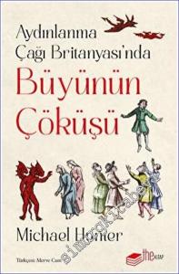 Aydınlanma Çağı Britanyası'nda Büyünün Çöküşü -        2023