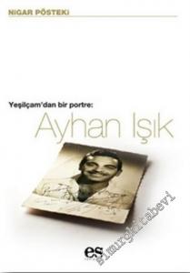 Ayhan Işık: Yeşilçam'dan Bir Portre -        2007