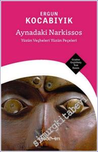 Aynadaki Narkissos: Yüzün Veçheleri Yüzün Peçeleri -        2023