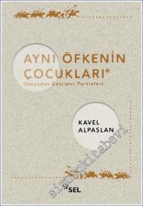 Aynı Öfkenin Çocukları : Dünyadan Devrimci Portreleri -         2023