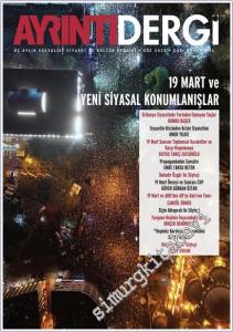 Ayrıntı Dergi - 19 Mart ve Yeni Siyasal Konumlanışlar - Sayı: 49      Güz 2025