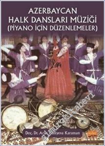 Azerbaycan Halk Dansları Müziği : Piyano İçin Düzenlemeler -        2021