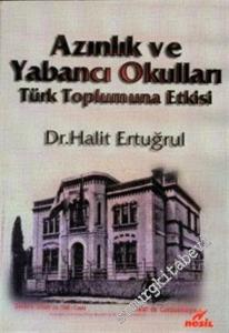 Azınlık ve Yabancı Okulları: Türk Toplumuna Etkisi -        2015