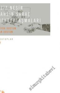 Aziz Nesin, Tahsin Saraç Mektuplaşmaları: Büyük Dostum -