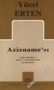 Azizname '95: Aziz Nesin'in öykü ve taşlamalarından uyarlanmıştır -
