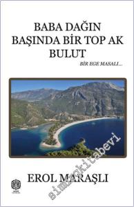 Baba Dağın Başında Bir Top Ak Bulut: Bir Ege Masalı -        2025