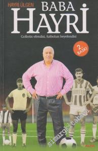 Baba Hayri: Gollerin Efendisi, Futbolun Beyefendisi -