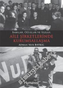Babalar, Oğullar ve Kızlar: Aile Şirketlerinde Kurumsallaşma -